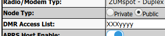 Wenn Sie Knotentyp = Öffentlich und DMR verwenden, wird eine zusätzliche Option angezeigt: ☆ DMR-Zugriffsliste - Sie können eine durch Kommas getrennte Liste der DMR-IDs erstellen, die Zugriff auf den Hotspot haben sollen. Wenn Sie dieses Feld leer lassen, wird eine gelb hervorgehobene Warnung angezeigt